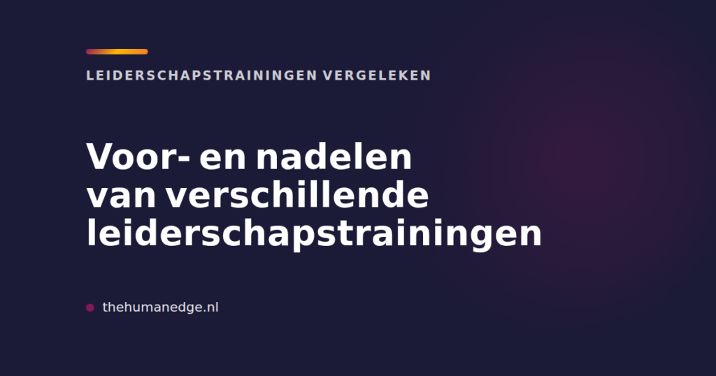 Kaart met kop over voor- en nadelen van leiderschapstrainingen, The Human Edge