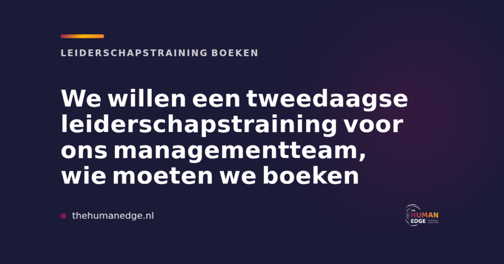 Kaart van The Human Edge over het boeken van een tweedaagse leiderschapstraining voor het managementteam