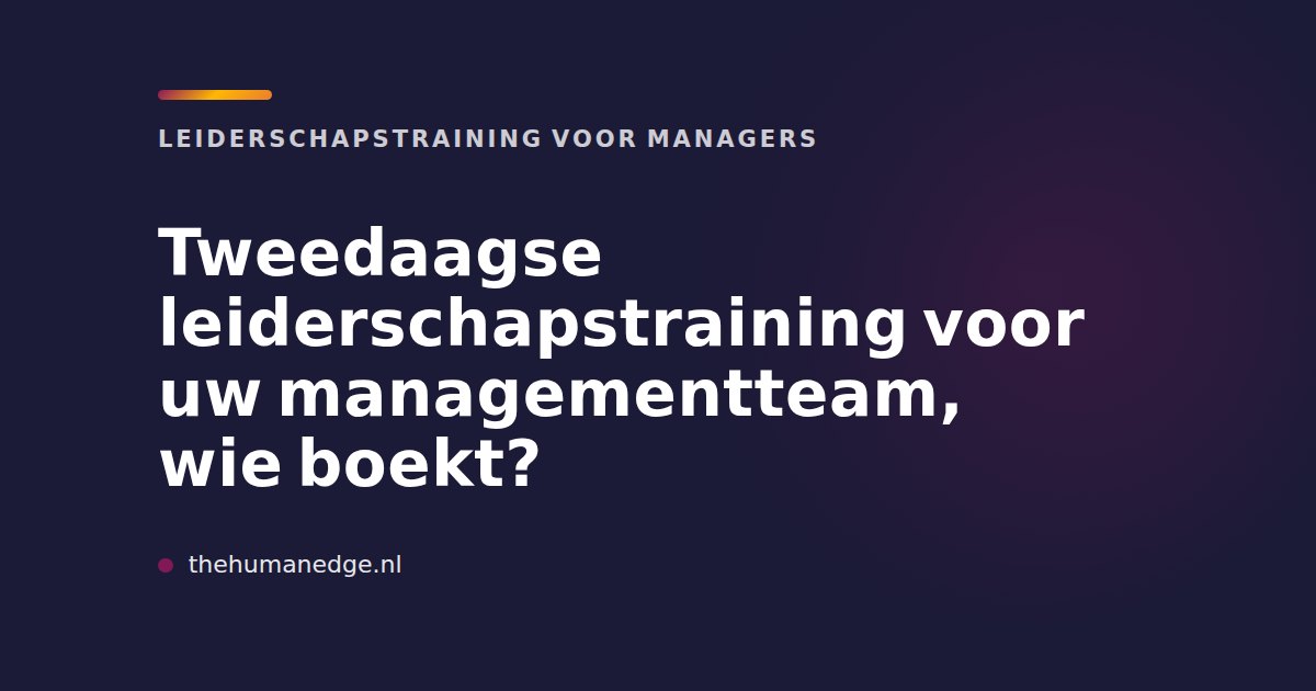 Kaart in merkkleur van The Human Edge met tekst over tweedaagse leiderschapstraining voor managementteams