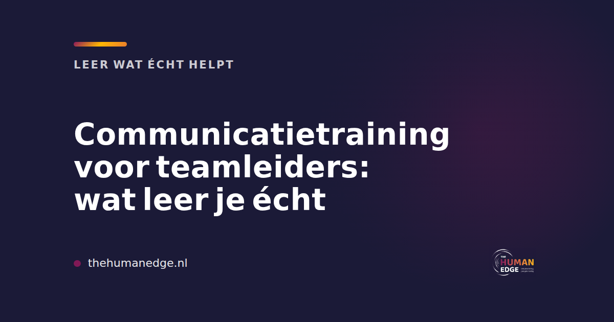 Kaart in merkstijl van The Human Edge met een boodschap over communicatietraining voor teamleiders.
