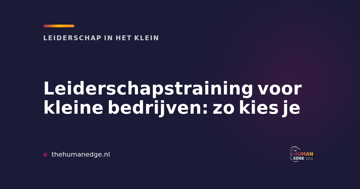 Kaart van The Human Edge over het kiezen van een leiderschapstraining voor kleine bedrijven
