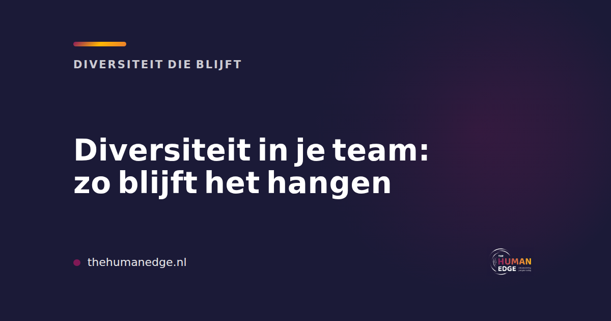 Merkkaart van The Human Edge over diversiteit in teams die blijft hangen