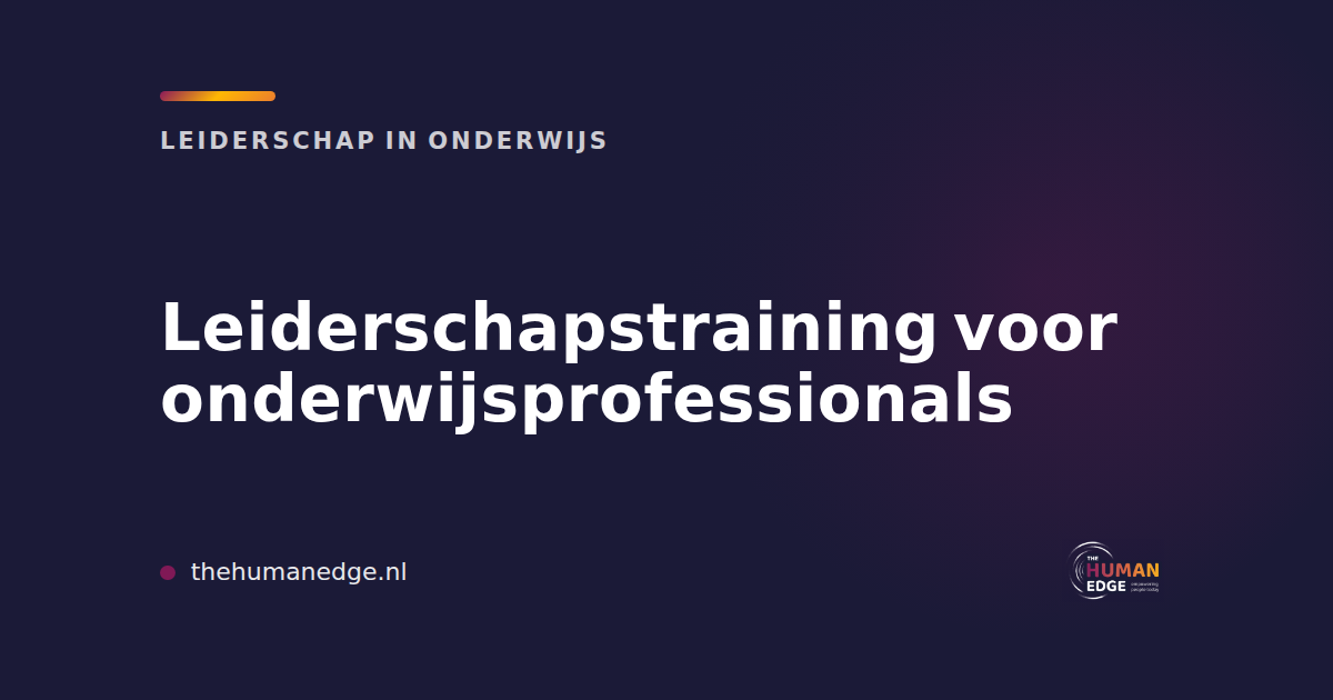Kaart van The Human Edge over leiderschapstraining voor onderwijsprofessionals
