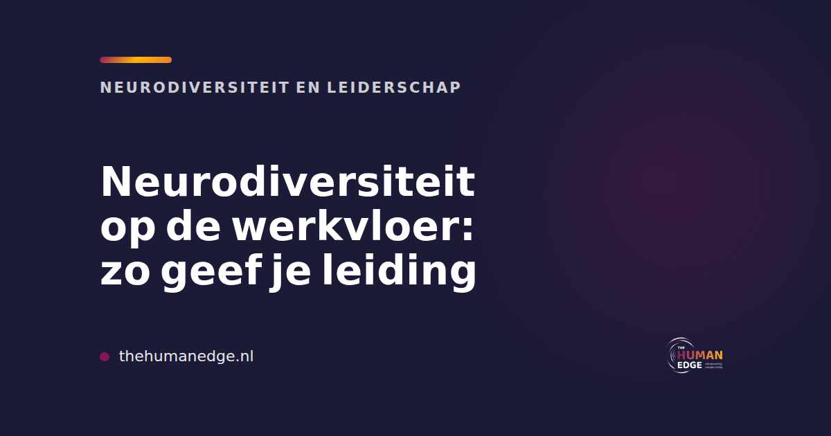 Kaart van The Human Edge over neurodiversiteit en leidinggeven op de werkvloer