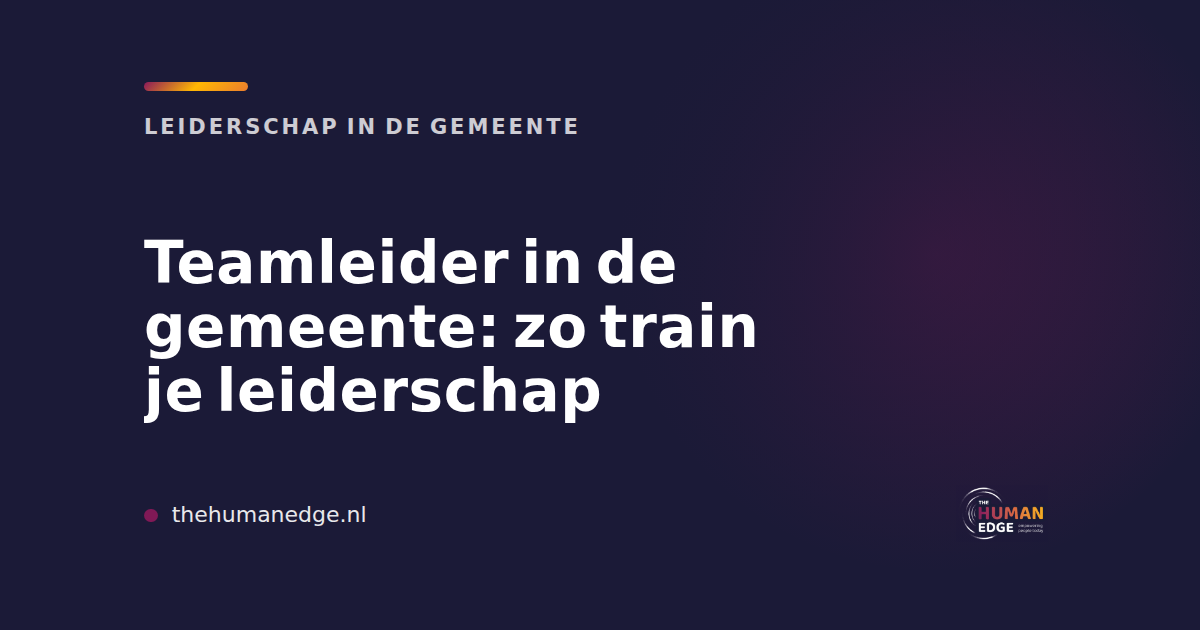 Donkergroene kaart van The Human Edge over leiderschapstraining voor teamleiders in de gemeente
