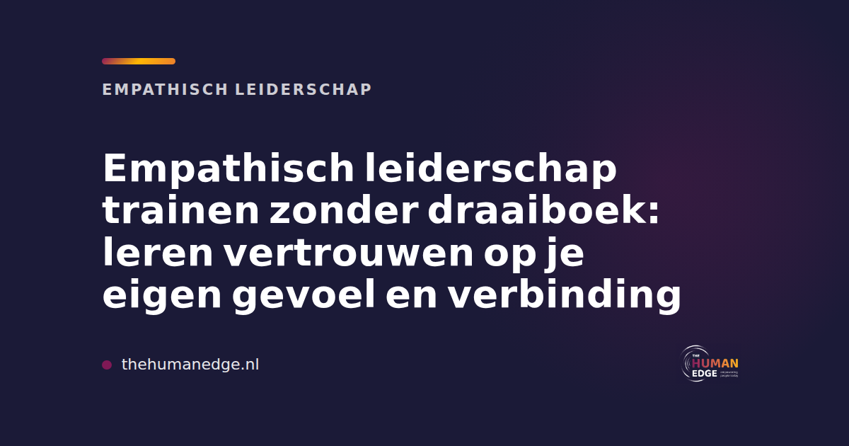 Merkkaart van The Human Edge over empathisch leiderschap trainen zonder draaiboek