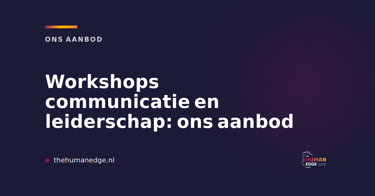 Kaart van The Human Edge over workshops communicatie en leiderschap
